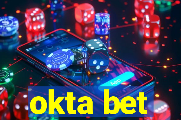 okta bet
